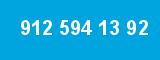 912 594 13 92